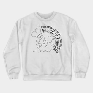 Zero Discrimination Crewneck Sweatshirt